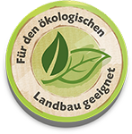 Für den ökologischen Landbau geeignet Für den ökologischen Landbau geeignet